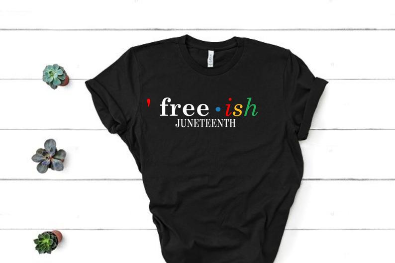 Free-ish Juneteenth Tee